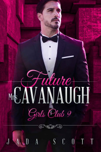 Scott, Jada & Club, BWWM — Future Mrs Cavanaugh