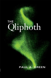 Paul A. Green — The Qliphoth