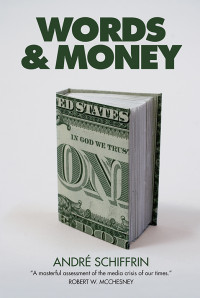 Andr Schiffrin; — Words & Money