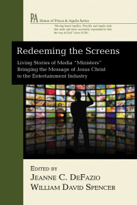 Jeanne C. DeFazio;William David Spencer; & William David Spencer Thd — Redeeming the Screens