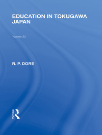 Dore, Ronald Philip. — Education in Tokugawa Japan