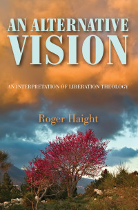 Roger Haight SJ; — An Alternative Vision