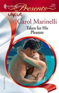 Carol Marinelli — Taken for His Pleasure