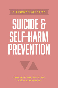 Axis; — A Parent's Guide to Suicide & Self-Harm Prevention