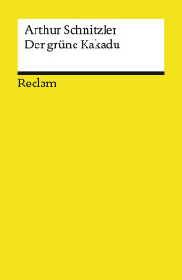 Arthur Schnitzler;Michael Scheffel; — Der grüne Kakadu