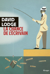David Lodge — La chance de l'écrivain