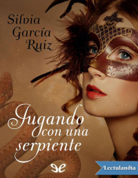 Silvia García Ruiz — JUGANDO CON UNA SERPIENTE