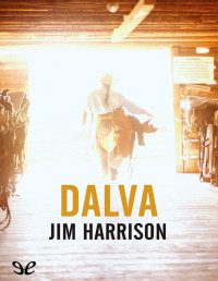 Jim Harrison — Dalva