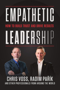 Chris voss and Radim Parik — Empathetic Leadership