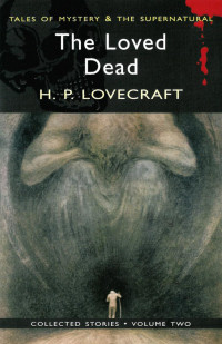 H. P. Lovecraft — The Loved Dead