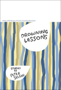 Peter Selgin — Drowning Lessons