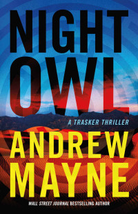 Andrew Mayne — Night Owl: A Trasker Thriller