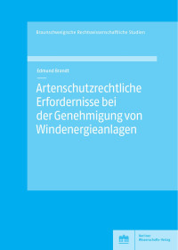 Edmund Brandt — Artenschutzrechtliche Erfordernisse bei der Genehmigung von Windenergieanlagen