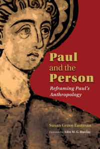 Susan Grove Eastman; — Paul and the Person