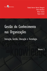 Cludia Herrero Martins Menegassi; & Flávio Bortolozzi & Nelson Tenório & Rejane Sartori — Gesto do Conhecimento nas Organizaes