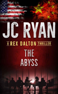 JC Ryan — The Abyss (A Rex Dalton Thriller)