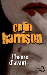 Harrison, Colin — L'heure d'avant