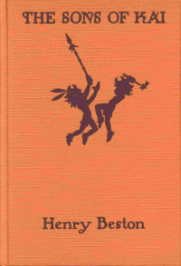 Henry Beston — The sons of Kai: The Story the Indian Told