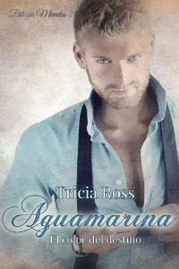 Tricia Ross — Aguamarina