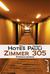 Hotes, Willi & Pauli, Herbert — Zimmer 305