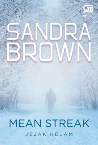 Sandra Brown — Mean Streak - Jejak Kelam