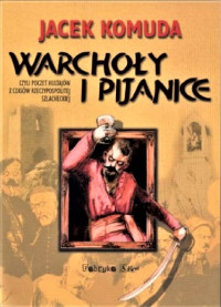 Jacek Komuda — Warchoły i pijanice