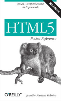 Jennifer Niederst Robbins — HTML5 Pocket Reference