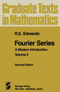 R. E. Edwards — Fourier Series, A modern introduction (vol. 2), second edition