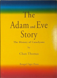 Chan Thomas — The Adam & Eve Story. The history of cataclysms. Aftermath (uncensored)