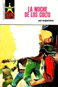 Alf Regaldie — La noche de los colts