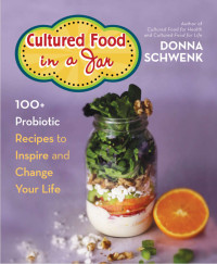 Donna Schwenk — Cultured Food in a Jar