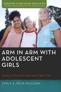 Emily A. Peck-McClain; — Arm in Arm with Adolescent Girls