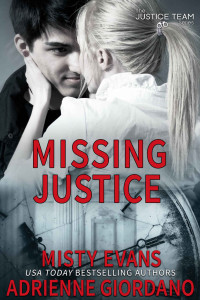 Misty Evans & Adrienne Giordano — Missing Justice (The Justice Team Book 7)