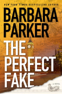 Barbara Parker — The Perfect Fake