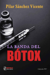 Pilar Sánchez Vicente — La banda del bótox