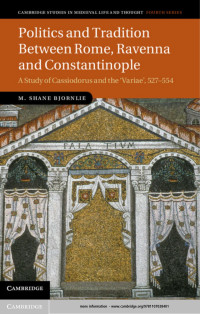 Bjornlie, Michael Shane — Politics and Tradition Between Rome, Ravenna and Constantinople