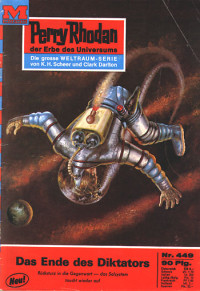 Darlton, Clark — [Perry Rhodan 0449] • Das Ende des Diktators