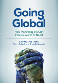 American Psychological Association — Going Global: How Psychologists Can Meet a World of Need