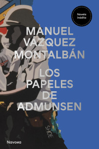 Manuel Vázquez Montalbán — Los papeles de Admunsen