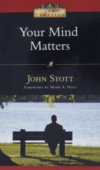 John Stott — Your Mind Matters