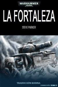 Steve Parker — 03.1 La Fortaleza