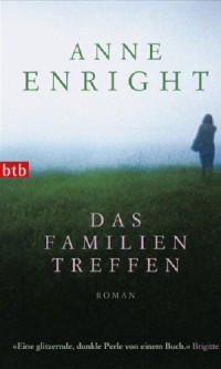 Enright, Anne [Enright, Anne] — Das Familientreffen