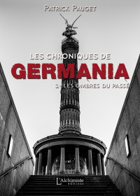 Patrick Pauget — Les chroniques de Germania : Les ombres du passé T1