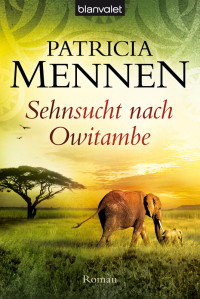 Mennen, Patricia [Mennen, Patricia] — Afrika Saga 02 - Sehnsucht nach Owitambe
