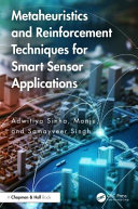 Adwitiya Sinha, Manju, Samayveer Singh — Metaheuristics and Reinforcement Techniques for Smart Sensor Applications