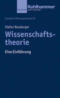 Stefan Bauberger — Wissenschaftstheorie: Eine Einführung