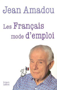 Jean Amadou — Les Français mode d'emploi