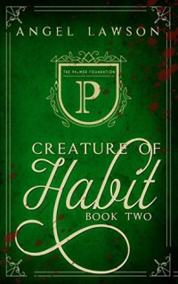 Angel Lawson — Creature of Habit: Book Two