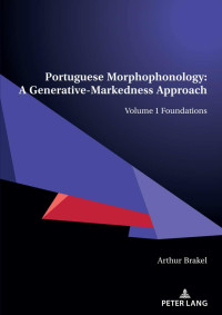 undefined — Portuguese Morphophonology: A Generative-Markedness Approach