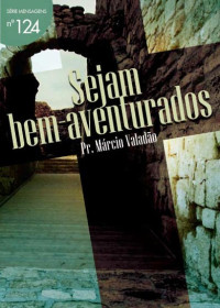 Marcio Valadão — N°124 Sejam Bem-Aventurados